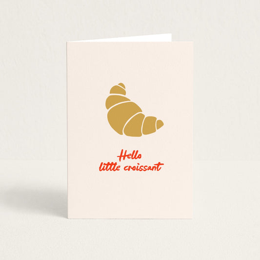 POST CARD | HELLO LITTLE CROISSANT